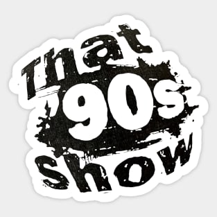 That 90's Show Sticker